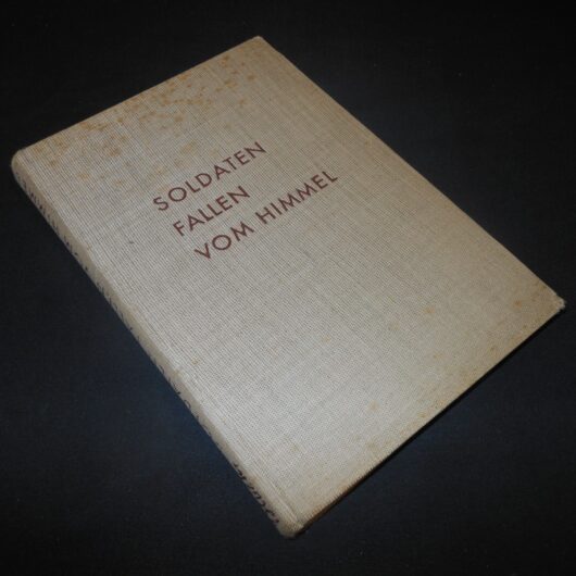 WW2 German Luftwaffe Book - " SOLDATEN FALLEN VOM HIMMEL "– PARATROOPER BOOK